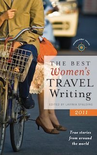 The Best Women’s Travel Writing 2011 (contributor)